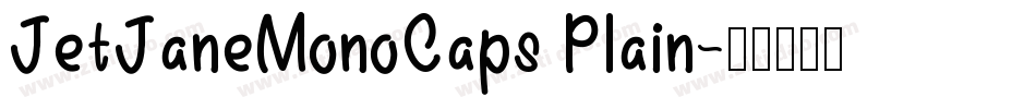 JetJaneMonoCaps Plain字体转换
